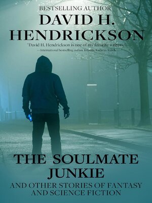 cover image of The Soulmate Junkie and Other Stories of Fantasy & Science Fiction